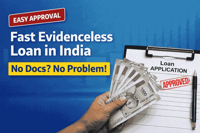 fast evidenceless loan india approval process
