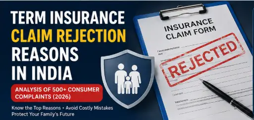term insurance claim rejection reasons in india 2026