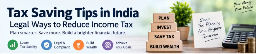 Tax saving guide India: legal ways to reduce income tax